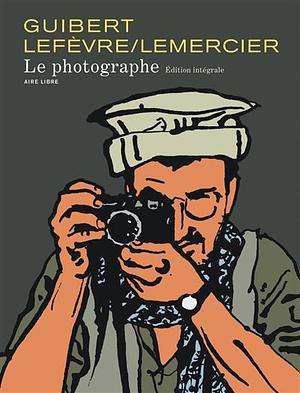 Le photographe by Fréderic Lemercier, Emmanuel Guibert, Didier Lefèvre