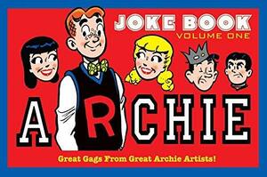 Archie's Joke Book Volume 1: A Celebration of Bob Montana Gags by Various, Bob Montana