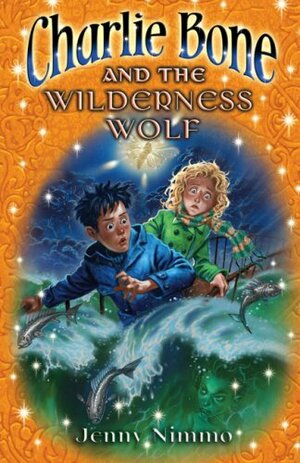 Charlie Bone and the Wilderness Wolf by Jenny Nimmo