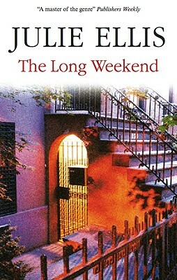 Long Weekend by Julie Ellis