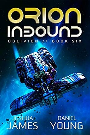 Orion Inbound by Daniel Young, Joshua James