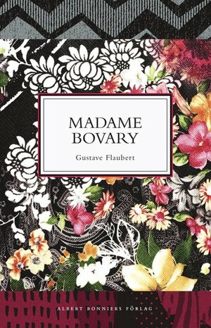 Madame Bovary by Gustave Flaubert