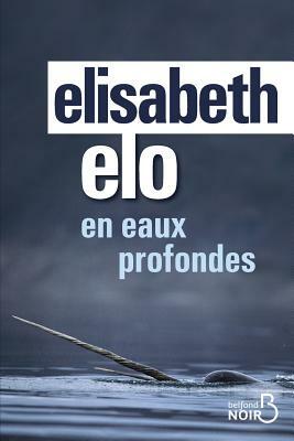 En Eaux Profondes by Elisabeth Elo