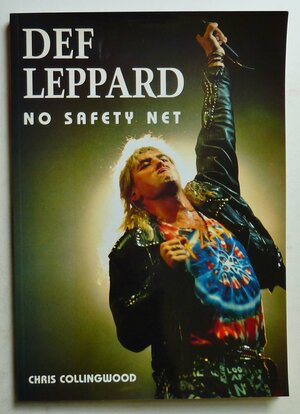 Def Leppard: No Safety Net by Chris Collingwood