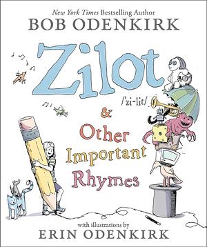 Zilot & Other Important Rhymes by Bob Odenkirk