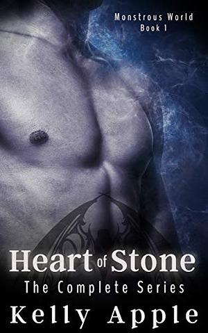 Heart of Stone: The Complete Series by Kelly Apple