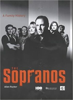 The Sopranos: The Official Companion by Allen Rucker