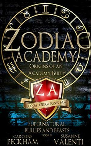 Zodiac Academy: Origins of an Academy Bully by Susanne Valenti, Caroline Peckham