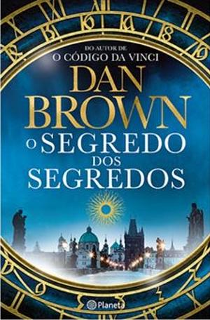O Segredo dos Segredos  by Dan Brown