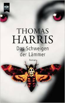 Das Schweigen der Lämmer by Thomas Harris