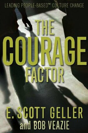 The Courage Factor by Bob Veazie, E. Scott Geller