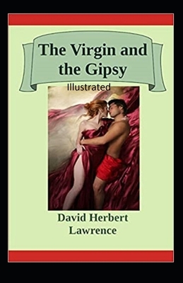 The Virgin and the Gypsy Illustrated by D.H. Lawrence