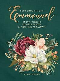 Emmanuel: An Invitation to Prepare Him Room at Christmas and Always by Ruth Chou Simons