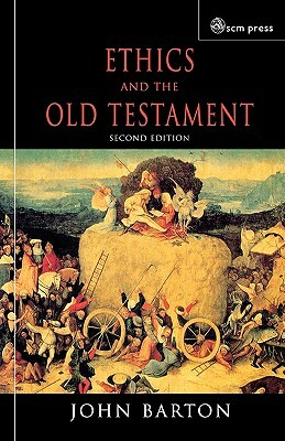 Ethics and the Old Testament: Second Edition by John Barton