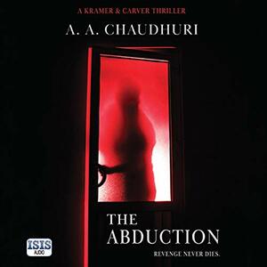 The Abduction by A.A. Chaudhuri
