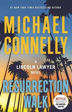 Resurrection Walk by Michael Connelly