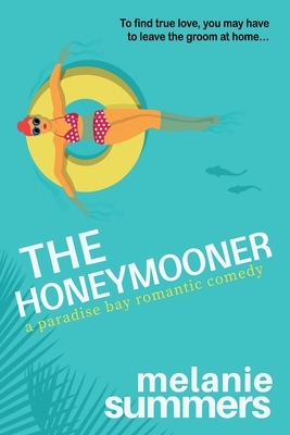 The Honeymooner by Melanie Summers, Mj Summers
