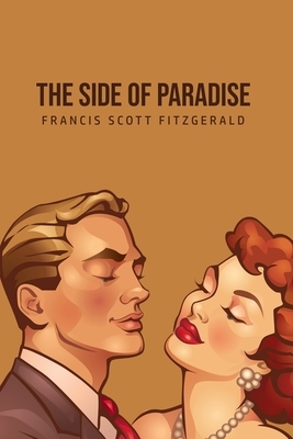 The Side of Paradise by F. Scott Fitzgerald