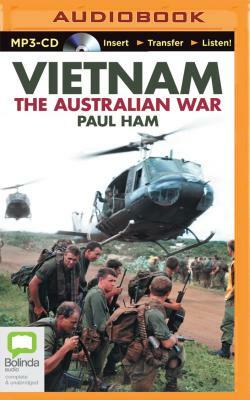 Vietnam: The Australian War by Paul Ham