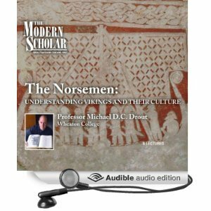 The Norsemen: Understanding Vikings and Their Culture (The Modern Scholar) by Michael D.C. Drout