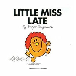 Little Miss Late by Roger Hargreaves