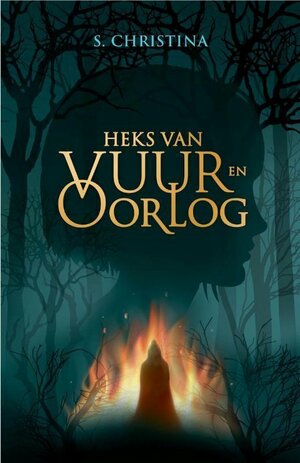 Heks van vuur en oorlog by S. Christina