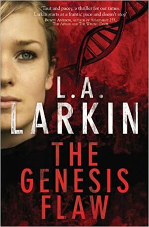 The Genesis Flaw by L.A. Larkin