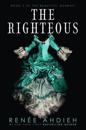 THE RIGHTEOUS by Renée Ahdieh