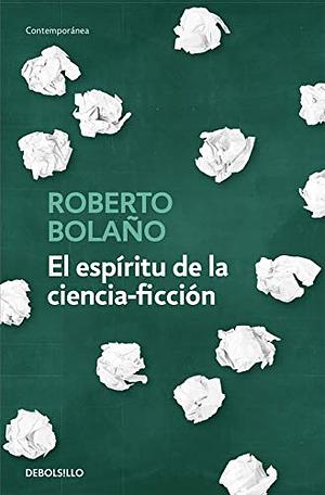 El espíritu de la ciencia ficción by Roberto Bolaño