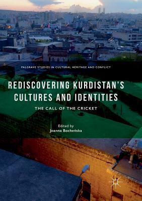 Rediscovering Kurdistan's Cultures and Identities: The Call of the Cricket by 