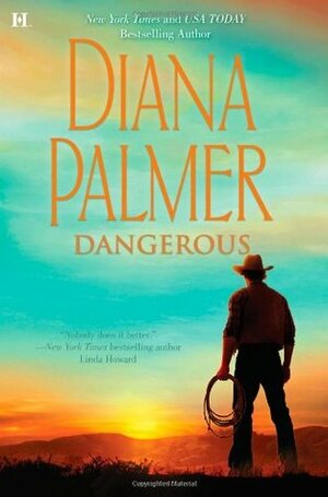 Dangerous by Diana Palmer