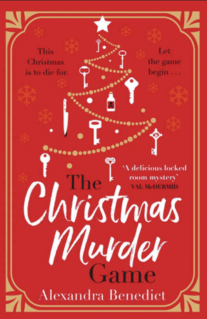 The Christmas Murder Game: The must-read Christmas murder mystery by Alexandra Benedict