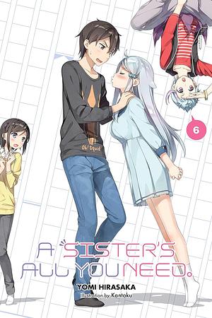 A Sister's All You Need., Vol. 6 by Yomi Hirasaka