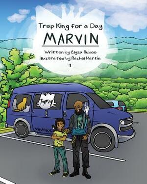 Marvin: Trap King for a Day by Elysa Rubee