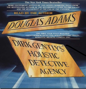 Dirk Gently's Holisitic Detective Agency by Douglas Adams