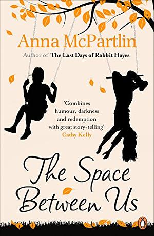 The Space Between Us by Anna McPartlin