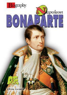 Napoleon Bonaparte (Biography (a & E)) by Elaine Landau