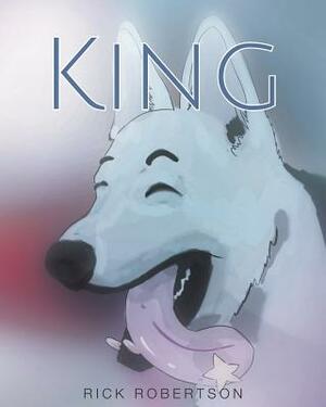 King by Rick Robertson