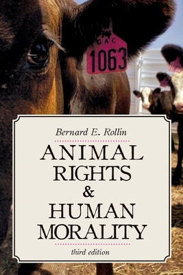 Animal Rights & Human Morality by Bernard E. Rollin