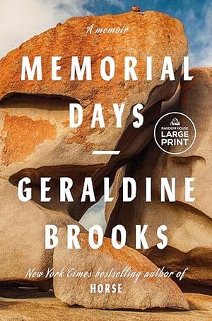 Memorial Days: a New York Times bestseller by Geraldine Brooks, Geraldine Brooks