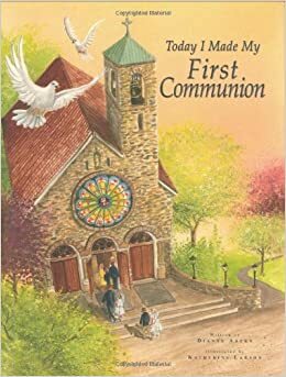 Today I Made My First Communion by Dianne Ahern