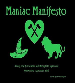 Maniac Manifesto by Derek Thompson