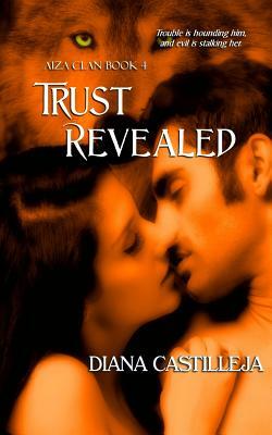 Trust Revealed by Diana Castilleja