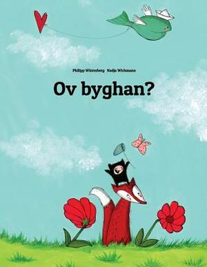 Ov byghan?: Children's Picture Book (Cornish Edition) by 