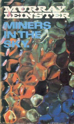 Miners In The Sky by Murray Leinster