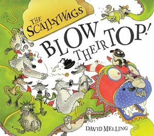 The Scallywags Blow Their Top by David Melling