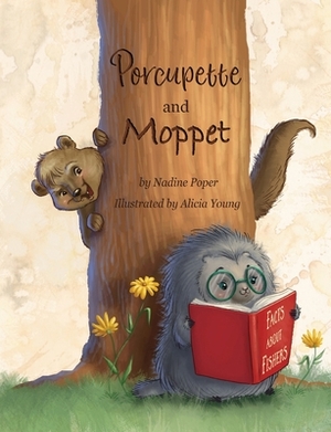 Porcupette and Moppet by Nadine Poper