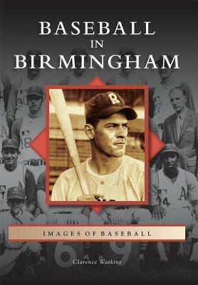 Baseball in Birmingham by Clarence Watkins