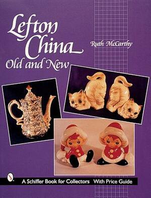 Lefton China: Old and New by Ruth McCarthy