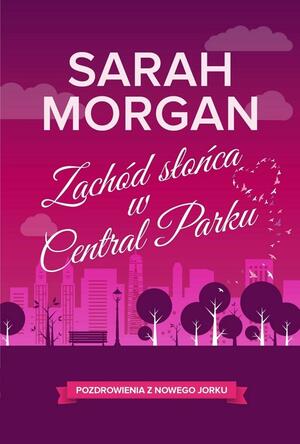 Zachód słońca w Central Parku by Sarah Morgan, Elżbieta Regulska-Chlebowska